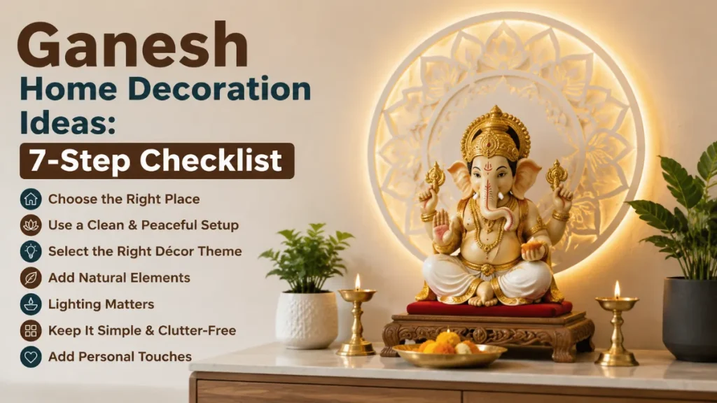 Ganesh Home Decoration Ideas 7-Step Checklist