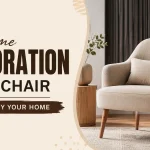 Home Decoration Item Chair: 25 Stylish Chair Ideas to Transform Every Room