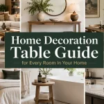 Home Decoration Table Guide for Every Room in Your Home