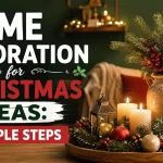 Home Decoration for Christmas Ideas: 9 Simple Steps